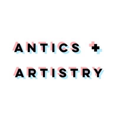 ANTICS + ARTISTRY Artworks