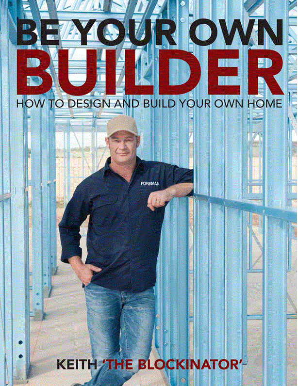  Be Your Own Builder by Keith Schleiger 