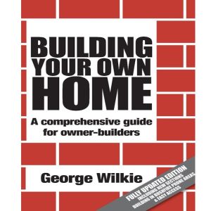 Building Your Own Home | A Comprehensive Guide for Owner-builders | Book