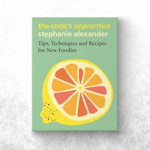 The Cook's Apprentice Tips, Techniques and Recipes for New Foodies